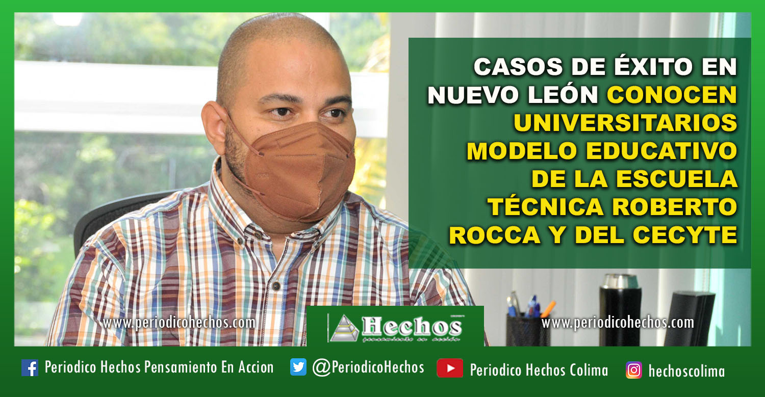 CASOS DE ÉXITO EN NUEVO LEÓN CONOCEN UNIVERSITARIOS MODELO EDUCATIVO DE LA  ESCUELA TÉCNICA ROBERTO ROCCA Y DEL CECYTE – Periodico hechos