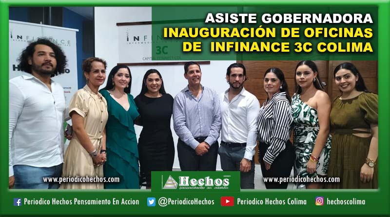 ASISTE GOBERNADORA INAUGURACIÓN DE OFICINAS DE  INFINANCE 3C COLIMA