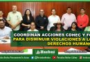 COORDINAN ACCIONES CDHEC Y FGE PARA DISMINUIR VIOLACIONES A LOS DERECHOS HUMANOS