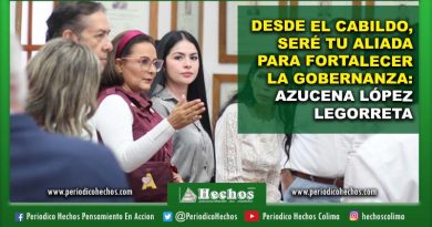 DESDE EL CABILDO, SERÉ TU ALIADA PARA FORTALECER LA GOBERNANZA: AZUCENA LÓPEZ LEGORRETA