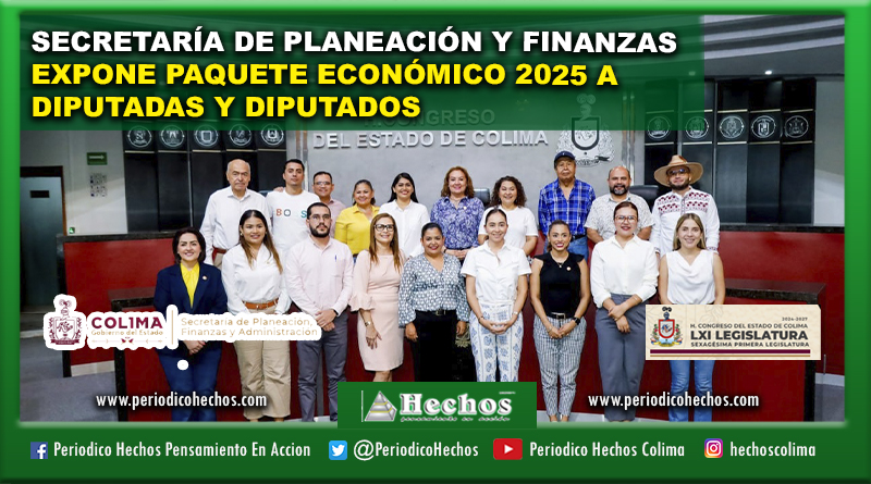 SECRETARÍA DE PLANEACIÓN Y FINANZAS EXPONE PAQUETE ECONÓMICO 2025 A DIPUTADAS Y DIPUTADOS