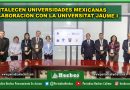 FORTALECEN UNIVERSIDADES MEXICANAS COLABORACIÓN CON LA UNIVERSITAT JAUME I
