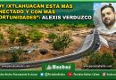 “Hoy Ixtlahuacán está más conectado y con más oportunidades”: Alexis Verduzco