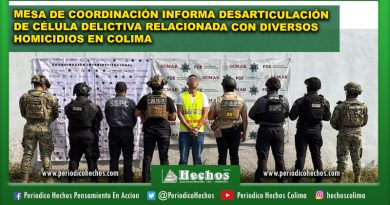 Mesa de Coordinación informa desarticulación de célula delictiva relacionada con diversos homicidios en Colima