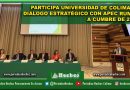 PARTICIPA UNIVERSIDAD DE COLIMA EN DIÁLOGO ESTRATÉGICO CON APEC RUMBO A CUMBRE DE 2028