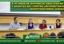 A 45 AÑOS DE DISTANCIA, ANALIZAN RETOS Y APORTES DEL CENTRO UNIVERSITARIO DE INVESTIGACIONES JURÍDICAS