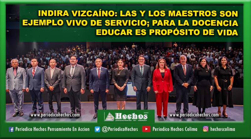 Indira Vizcaíno: las y los maestros son ejemplo vivo de servicio; para la docencia educar es propósito de vida