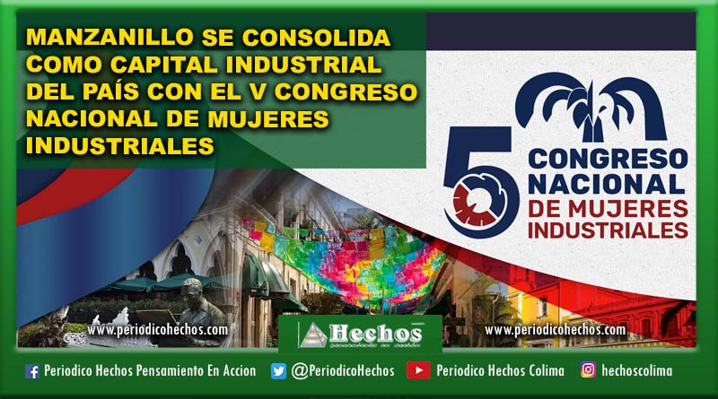 Manzanillo se consolida como capital industrial del país con el V Congreso Nacional de Mujeres Industriales