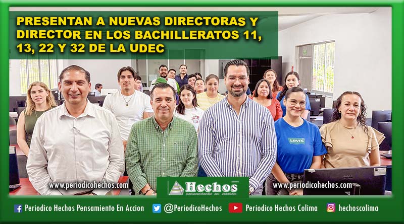 PRESENTAN A NUEVAS DIRECTORAS Y DIRECTOR EN LOS BACHILLERATOS 11, 13, 22 Y 32 DE LA UDEC