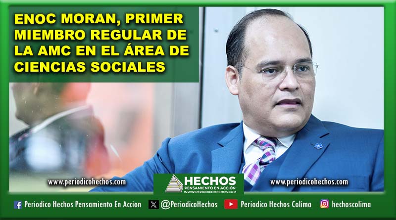ENOC MORAN, PRIMER MIEMBRO REGULAR DE LA AMC EN EL ÁREA DE CIENCIAS SOCIALES