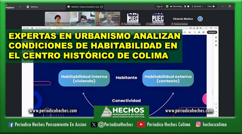 EXPERTAS EN URBANISMO ANALIZAN CONDICIONES DE HABITABILIDAD EN EL CENTRO HISTÓRICO DE COLIMA